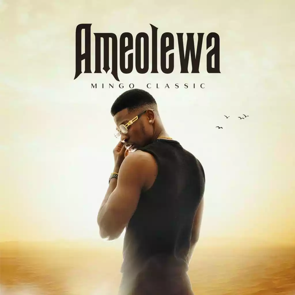 Mingo Classic - Ameolewa Mp3 Download